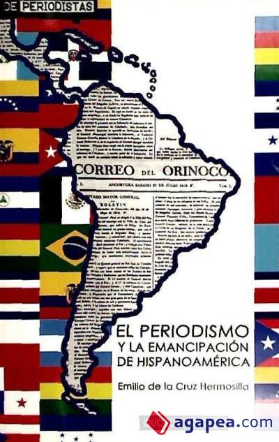 El periodismo y la emancipación de Hispanoamérica