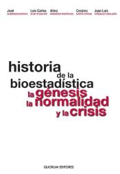 Portada de Historia de la bioestadística, la génesis, la normalidad y la crisis