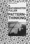 R. Buckminster Fuller: Pattern-Thinking