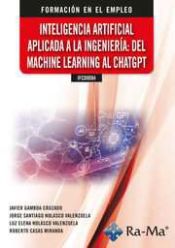 Portada de (IFCD0094) Inteligencía Artificial Aplicada a la Ingeniería: Del Machine Learning al ChatGPT