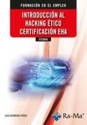 Portada de (IFCT0040) Introducción al Hacking Ético Certificación EHA