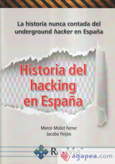 Historia del hacking en España: La historia nunca contada del underground hacker en España