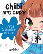 Portada de Chibi Art Class: A Complete Course in Drawing Chibi Cuties and Beasties