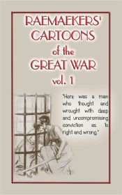 Portada de RAEMAEKERS CARTOONS OF WWI Vol. 1 - Satirical Newspaper cartoons published during WWI (Ebook)