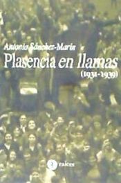 Portada de PLASENCIA EN LLAMAS 1931-1939