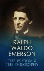 Portada de RALPH WALDO EMERSON: The Wisdom & The Philosophy (Ebook)