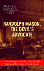 Portada de RANDOLPH MASON, THE DEVIL'S ADVOCATE: The Strange Schemes of Randolph Mason & The Man of Last Resort (Ebook)