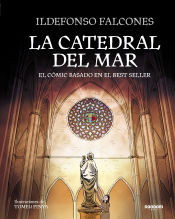 Portada de LA CATEDRAL DEL MAR. EL CÓMIC BASADO EN EL BESTSELLER