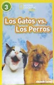 Portada de National Geographic Readers: Los Gatos vs. Los Perros (Cats vs. Dogs)