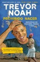 Portada de Prohibido Nacer: Memorias de Racismo, Rabia Y Risa