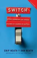 Portada de Switch: Como Cambiar las Cosas Cuando Cambiar Es Dificil = Switch