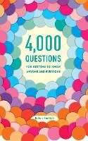 Portada de 4,000 Questions for Getting to Know Anyone and Everyone, 2nd Edition