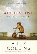Portada de Aimless Love: New and Selected Poems
