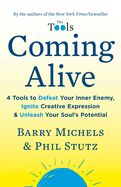 Portada de Coming Alive: 4 Tools to Defeat Your Inner Enemy, Ignite Creative Expression & Unleash Your Soul's Potential