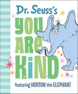 Portada de Dr. Seuss's You Are Kind: Featuring Horton the Elephant