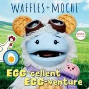 Portada de Egg-Cellent Egg-Venture (Waffles + Mochi)