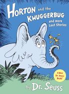Portada de Horton and the Kwuggerbug and More Lost Stories