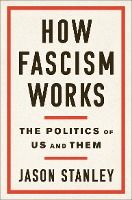 Portada de How Fascism Works: The Politics of Us and Them