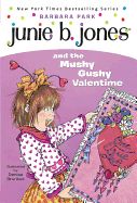 Portada de Junie B. Jones and the Mushy Gushy Valentime [I.E. Valentine] [With Valentine Card]