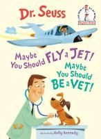 Portada de Maybe You Should Fly a Jet! Maybe You Should Be a Vet!
