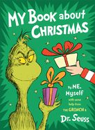 Portada de My Book about Christmas by Me, Myself: With Some Help from the Grinch & Dr. Seuss
