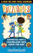 Portada de Puzzlooies! Hamster Boy and Chameleon Girl Save the Day: A Solve-The-Story Puzzle Adventure