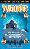 Portada de Puzzlooies! the Museum of Supernatural History: A Solve-The-Story Puzzle Adventure