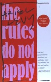 Portada de The Rules Do Not Apply: A Memoir