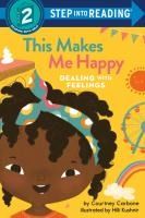 Portada de This Makes Me Happy: Dealing with Feelings