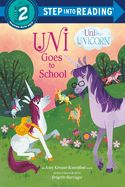 Portada de Uni Goes to School (Uni the Unicorn)
