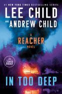 Portada de In Too Deep: A Reacher Novel