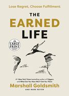 Portada de The Earned Life: Lose Regret, Choose Fulfillment