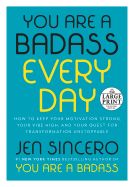 Portada de You Are a Badass Every Day: How to Keep Your Motivation Strong, Your Vibe High, and Your Quest for Transformation Unstoppable