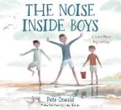 Portada de The Noise Inside Boys: A Story about Big Feelings