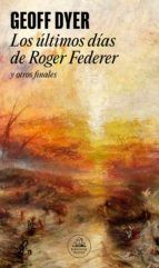 Portada de Los últimos días de Roger Federer (Ebook)