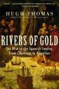 Portada de Rivers of Gold: The Rise of the Spanish Empire, from Columbus to Magellan