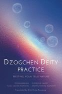Portada de Dzogchen Deity Practice: Meeting Your True Nature