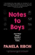 Portada de Notes to Boys: And Other Things I Shouldn't Share in Public