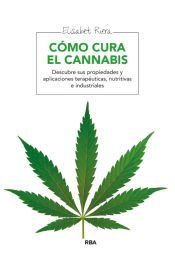 Portada de C&oacute;mo cura el cannabis