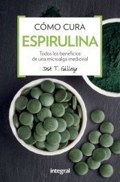 Portada de Como cura la espirulina