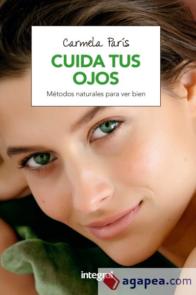 Cuida tus ojos: Métodos naturales para estar bien