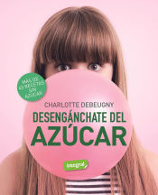 Portada de Desengánchate del azúcar