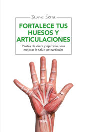 Portada de Fortalece tus huesos y articulaciones