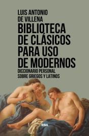 Portada de Biblioteca de clásicos para uso de modernos