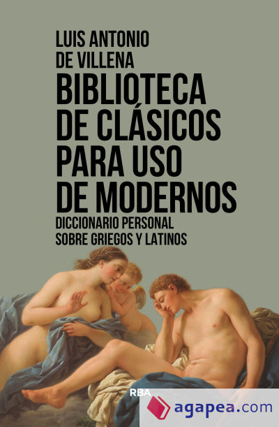 Biblioteca de clásicos para uso de modernos