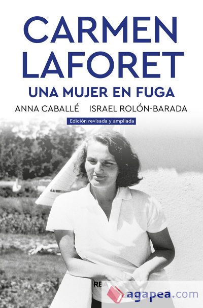 Carmen Laforet. Una mujer en fuga