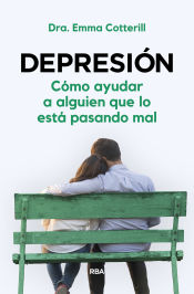 Portada de Depresión. Cómo ayudar a alguien que lo está pasando mal