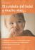 Portada de El cuidado del bebe y mucho mas, de Karin Schutt