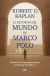 Portada de El retorno del mundo de Marco Polo, de Robert D. Kaplan