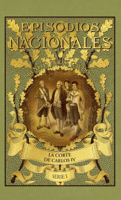 Portada de Episodios Nacionales 2. La corte de Carlos IV